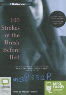 100 Strokes of the Brush Before Bed - Melissa Panarello, Melissa Parente