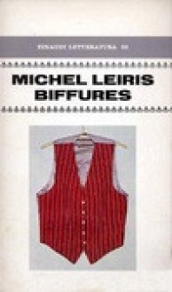 Biffures (Italian edition) - Michel Leiris, Eugenio Rizzi, Guido Neri