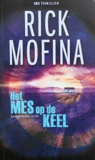 Het mes op de keel - Rick Mofina, Sonja van Toorn