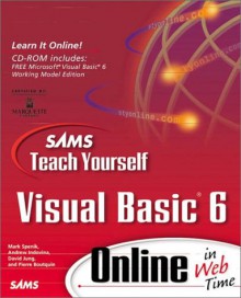 Teach Yourself Visual Basic 6 Online in Web Time [With CDROM] - Mark Spenik, David Jung