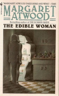 The Edible Woman - Margaret Atwood