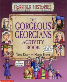 Gorgeous Georgians Activity Book - Terry Deary