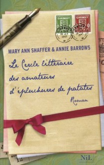 Le cercle littéraire des amateurs d'épluchures de patates (French Edition) - Annie Barrows, Mary Ann Shaffer, Aline AZOULAY-PAVCON