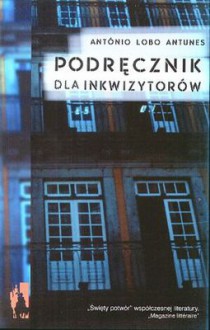 Podręcznik dla inkwizytorów - António Lobo Antunes