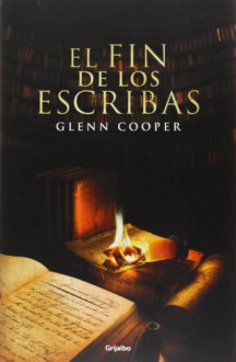 El fin de los escribas - Glenn Cooper