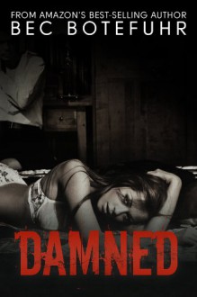 Damned - Bec Botefuhr