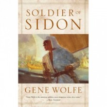 Soldier of Sidon - Gene Wolfe