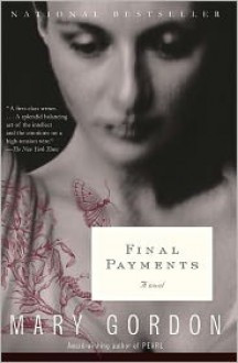 Final Payments - Mary Gordon