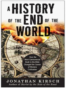 A History of the End of the World - Jonathan Kirsch