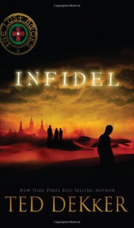 Infidel - Ted Dekker