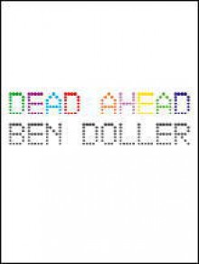 Dead Ahead - Ben Doller