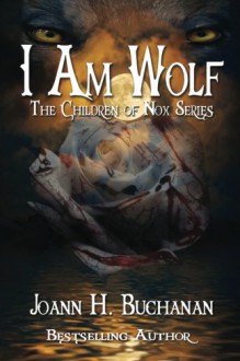 I Am Wolf - Joann Buchanan