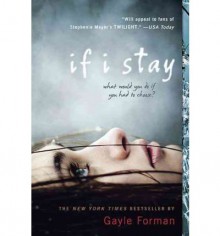 If I Stay - Gayle Forman