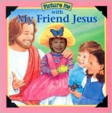 Picture Me with My Friend Jesus (Girl) - Dandi, Carol Strebel