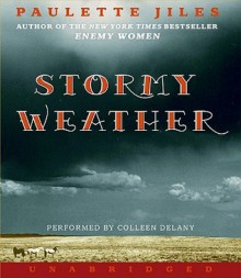 Stormy Weather - Paulette Jiles, Colleen Delany