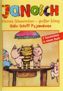 Kleines Schweinchen - großer König / Hallo Schiff Pyjamahose - Janosch