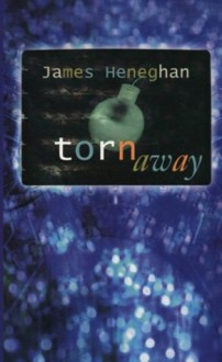 Torn Away - James Heneghan