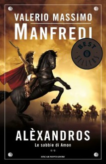 Alexandros - 2. Le sabbie di Amon (Oscar bestsellers) (Italian Edition) - Valerio Massimo Manfredi