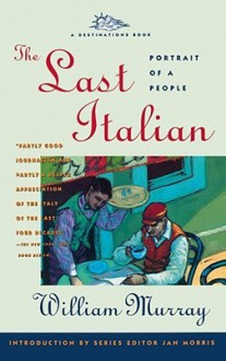 The Last Italian: Portrait of a People - William Murray