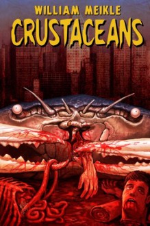 Crustaceans - William Meikle, Frank Walls