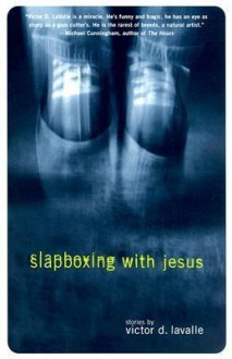 Slapboxing with Jesus - Victor LaValle