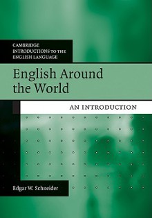 English Around the World: An Introduction - Edgar W. Schneider