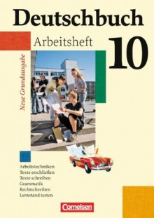 Deutschbuch - Cordula Grunow, Christoph Berghaus, Bernd Schurf, Günther Biermann, Friedrich Dick, Josi Ferrante-Heidl, Agnes Fulde, Marlene Koppers, Margarethe Leonis, Anna Löwen