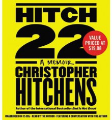 Hitch-22: A Memoir - Christopher Hitchens