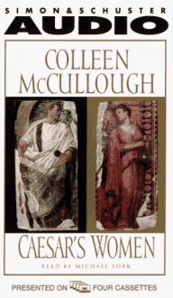 Caesar's Women - Colleen McCullough