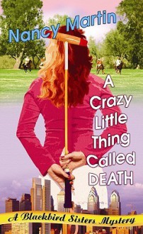 A Crazy Little Thing Called Death - Nancy Martin