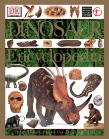 Dinosaur Encyclopedia: From Dinosaurs to the Dawn of Man - David Lambert