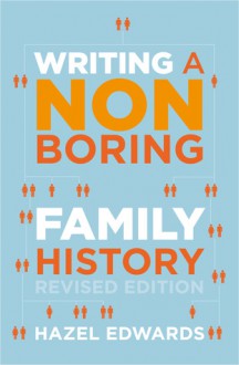 Writing A Non Boring Family History - Hazel Edwards