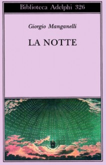 La notte - Giorgio Manganelli, Salvatore Silvano Nigro