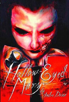 Hollow-Eyed Mary - Andre Duza, Rudolf Montemayor