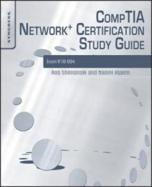 Comptia Network+ Certification Study Guide: Exam N10-004: Exam N10-004 2e - Robert Shimonski, Naomi Alpern, Michael Cross, Dustin L Fritz, Mohan Krishnamurthy, Scott Sweitzer