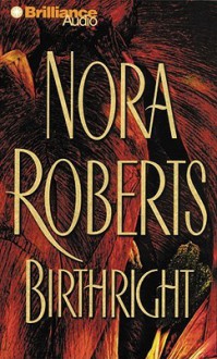 Birthright - Bernadette Quigley, Nora Roberts