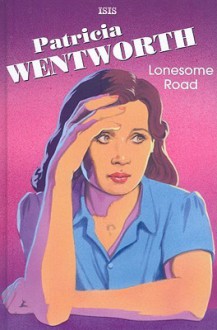 Lonesome Road - Patricia Wentworth