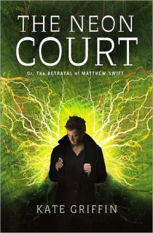 The Neon Court - Kate Griffin