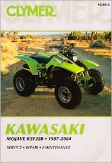 Kawasaki: Mojave Ksf250 1987-2004 (Clymer Motorcycle Repair) - Clymer Staff