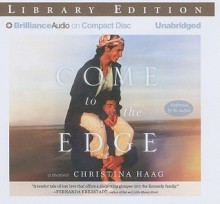 Come to the Edge: A Memoir - Christina Haag