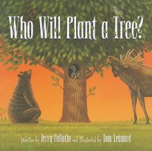 Who Will Plant a Tree? - Jerry Pallotta