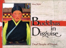 Buddhas in Disguise: Deaf People of Nepal - Irene Taylor