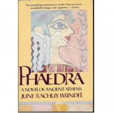 Phaedra: A Novel of Ancient Athens - June Rachuy Brindel