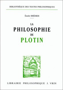 La Philosophie de Plotin - Émile Bréhier