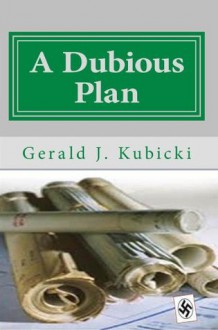 A Dubious Plan (Colton Banyon Mystery) - Gerald J. Kubicki