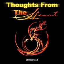 Thoughts from the Heart - George Ellis