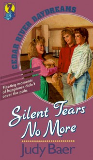 Silent Tears No More - Judy Baer