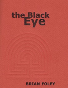 the Black Eye - Brian Foley