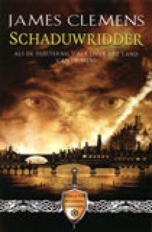 Schaduwridder (Godengebieder, #2) - James Clemens, Lia Belt