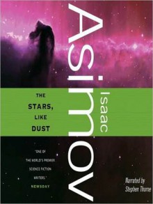 The Stars, Like Dust - Isaac Asimov